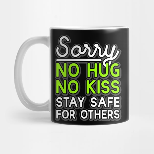 No kiss no hug stay safe for others by sharukhdesign